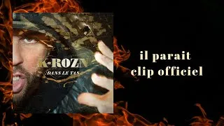 Miniature : K-ROZN - il parait (clip officiel)