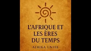 Miniature : Afrika unite : “Équinoxes, ères et calendrier : l’Afrique savait”