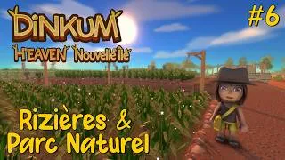 Miniature : Dinkum - Heaven #6 - Rizières & Parc Naturel !