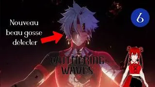 Miniature : le's play wuthering waves: Episode 06- c'est qui ce beau gosse 😍