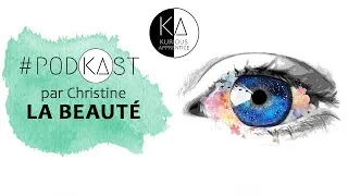 Miniature : La beauté par Christine #PodKAst