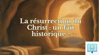 Miniature : La résurrection de Jésus : un fait historique ? | Replay Live