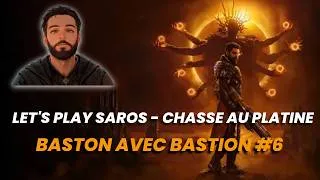 Miniature : Let's Play Saros - Baston avec Bastion #6
