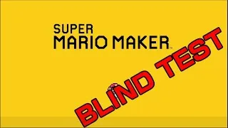 Miniature : BLIND TEST - Super Mario Maker 2