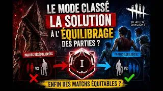 Miniature : 🔥 ET SI LE MODE CLASSÉ ÉTAIT LA SOLUTION À L'ÉQUILIBRAGE DE DBD ? 🔥