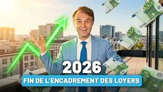Miniature : Vers la FIN de l'encadrement des loyers en 2026 ? (Bonne nouvelle)