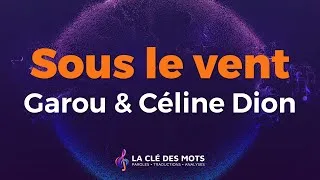 Miniature : Garou & Céline Dion - Sous le vent (Paroles)