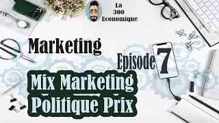 Miniature : La 300 Économique: Marketing de base S3 #Episode 7 mix marketing | politique prix