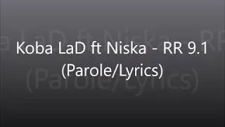 Miniature : Koba LaD ft Niska - RR 9.1 (Parole/Lyrics)