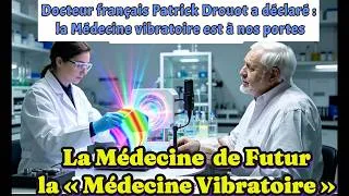 Miniature : Médecine de futur, médecine "vibratoire"