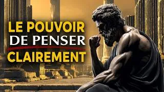 Miniature : LE POUVOIR DE LA CLARTÉ D'ESPRIT | Comment maîtriser ses émotions | STOÏCISME