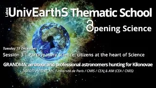 Miniature : Sarah Antier on "Opening Science",  Kilonova-catcher – LabEx UnivEarthS Thematic School 2020