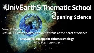 Miniature : Rémy Bossu on "Opening Science", Session 3 (16/12/20) – LabEx UnivEarthS Thematic School 2020