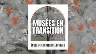 Miniature : École internationale d'hiver "Musées en transition"