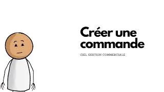 Miniature : Créer une commande Ciel gestion commerciale