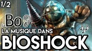 Miniature : La Musique dans Bioshock - La Bonne Oreille