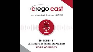 Miniature : CREGOCAST 13 : "Les atours de l’écoresponsabilité"