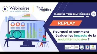 Miniature : Replay webinaire #16 TousMobiles «Pourquoi & comment évaluer les impacts de la mobilité inclusive ?»