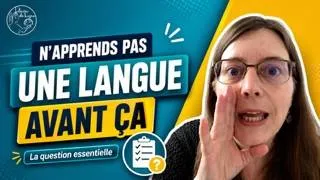 Miniature : N’apprends pas une langue avant d'avoir fait ça.