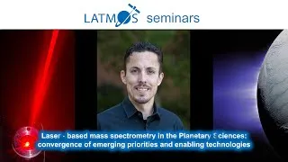 Miniature : Ricardo Arevalo - Laser-based mass spectrometry in the Planetary Sciences