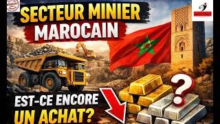 Miniature : Est-ce que le secteur minier marocain est toujours un achat?