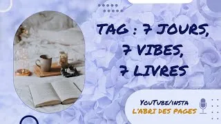 Miniature : TAG : 7 jours, 7 vibes, 7 livres