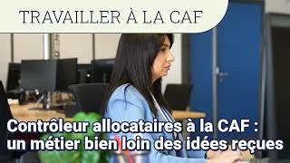 Miniature : Contrôleur allocataires à la CAF : un métier bien loin des idées reçues