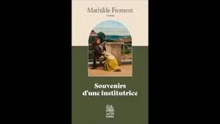 Miniature : Parution du roman « Souvenirs d'une institutrice », par Mathilde Froment, Editions La Cité du Rocher