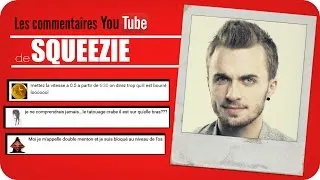 Miniature : LES COMMENTAIRES YOUTUBE DE SQUEEZIE [FR]