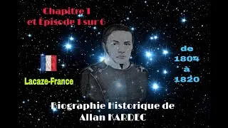 Miniature : Biographie Historique du Charlatan Allan KARDEC - Chapitre 1 et Episode 1 sur 6 - Fr