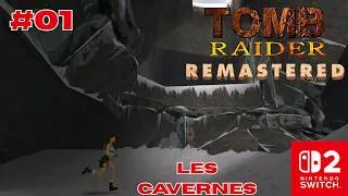 Miniature : #01 Tomb Raider Remastered sur Nintendo Switch 2 : Les Cavernes ( le jeu a 30 ans ! )