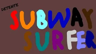 Miniature : SUBWAY SURFER | DETENTE