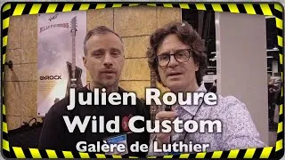 Miniature : Julien Roure de Wild Custom raconte sa galère de luthier