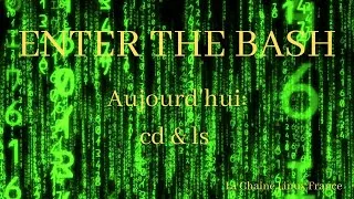 Miniature : Enter the bash : Commandes cd & ls