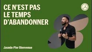 Miniature : Ce n'est pas le temps d'abandonner - Jasmin-Pier Bienvenue