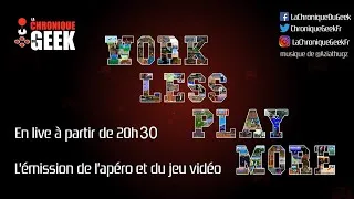 Miniature : VOD : Work Less Play More - Special Geek Unchained
