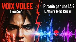 Miniature : On a volé la voix de Lara Croft : L'IA qui menace les artistes.