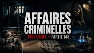 Miniature : MÊME EN PRISON, IL CONTINUAIT À FAIRE PEUR • Affaires Criminelles • Épisode 148
