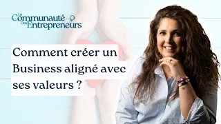 Miniature : 🌱 Comment créer un business aligné avec tes valeurs ?
