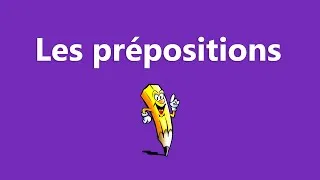 Miniature : Les prépositions - La conjugaison