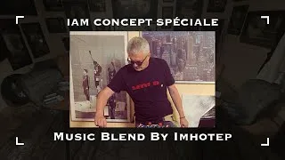 Miniature : IAM CONCEPT SPÉCIALE IMHOTEP - MUSIC BLEND