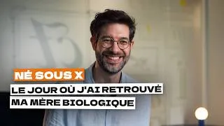 Miniature : Né sous X : le jour où j'ai retrouvé ma mère biologique