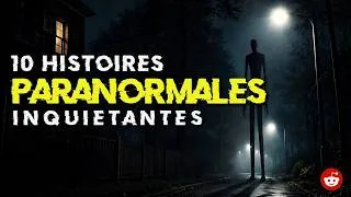 Miniature : 10 Histoires PARANORMALES trop inquiétantes pour être ignorées