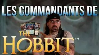 Miniature : MES COMMANDANTS PRÉFÉRÉS - Magic: The Gathering x The Hobbit