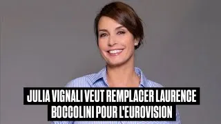 Miniature : JULIA VIGNALI VOUDRAIT REMPLACER LAURENCE BOCCOLINI A L'EUROVISION