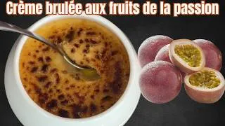 Miniature : Mon nouveau dessert préféré : la crème brûlée aux fruits de la passion