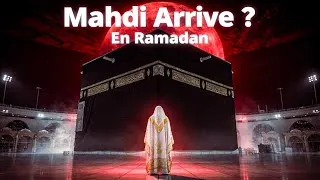 Miniature : L’Imam Mahdi Arrivera-t-Il Ce Ramadan ? Des Signes Choquants à Ne Pas Ignorer ! 