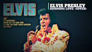 Miniature : Elvis Presley – Burning Love （cover）