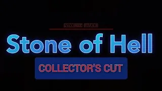 Miniature : Stone of Hell Collector's Cut - Teaser