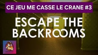 Miniature : Ce niveau nous a rendu complètement fous ! #3  | Escape The Backrooms